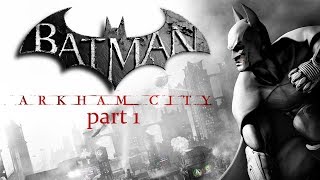 I Am Batman |Batman Arkham City part 1