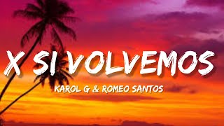 KAROL G, Romeo Santos - X SI VOLVEMOS (letras/lyrics)