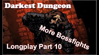 Darkest Dungeon Longplay Part 10