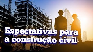 Qual o futuro da construção civil no Brasil...