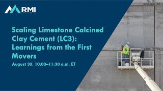 Scaling Limestone Calcined Clay Cement (LC3): Learnings from the First Movers