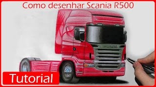 COMO DESENHAR UM CAMINHÃO: Scania R500