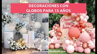 Decoración Con Globos Para 15 Años Que Amarás