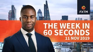 Geopolitical risk, US retails sales report and Oil: The week in 60 seconds | FXTM | 11/11/2019