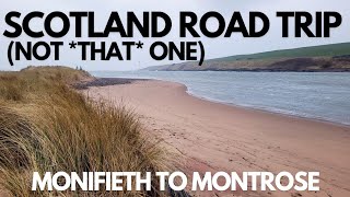 Monifieth to Montrose | Scotland Road Trip 2024 | NE Coast & Angus