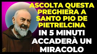 DITE QUESTA POTENTE PREGHIERA A PADRE PIO ORA E IN 5 MINUTI ACCADERÀ UN MIRACOLO.