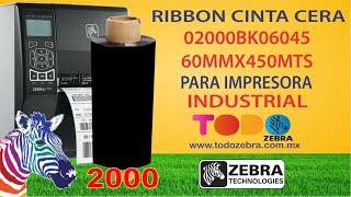 CINTA RIBBON ZEBRA CERA 2000 60MM X 450MTS 02000BK06045 INDUSTRIAL