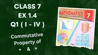 Class 7  Ex 1.4 Q1 ( i - iv ) | Commutative Property of + &  ×