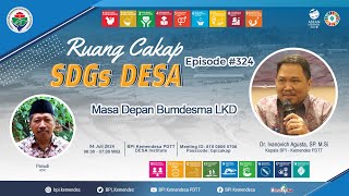 Sharing Session : Masa Depan Bumdesma LKD | Ruang Cakap SDGs DESA #324