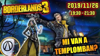 !!!SPOILER!!!! IRÁNY A TEMPLOM | BORDERLANDS 3 live végigjátszás