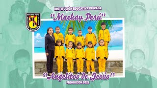 PROMO 2022  “Angelitos de Jesús” | I.E.P. Mackay Perú