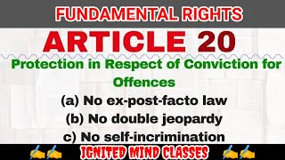 Article 20 Of Indian Constitution | Double Jeopardy | Ex Post Facto Law | Self Incrimination