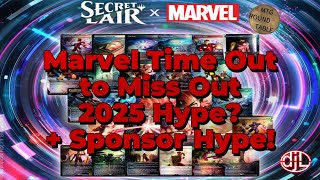 Marvel Timed out and Miss Out Secret Lair, What are you after in 2025? Sponsor Hype MTG Round Table