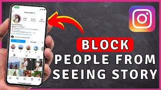 How to Block People From SEEING Instagram Story - Instagram Tutorial