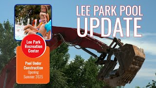 Lee Park Pool Construction Update - August 2024🚜💦