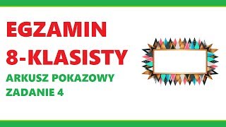 Zadanie 4 | Matematyka - Egzamin 8-klasisty | Arkusz Pokazowy