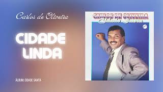 Cidade Linda - Carlos De Oliveira | CD Cidade Santa | Áudio Clipe Oficial | @GravadoraBelemOficial|