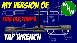 MHW Episode 14 - My Version of This Old Tony's Tap Wrench