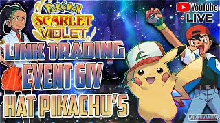 🔴 LIVE LINK TRADING 6IV HAT PIKACHU'S "PKMN SCARLET & VIOLET"