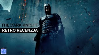 To chyba mój ulubiony Batman... a może nie? - The Dark Knight z 2008 - retro recenzja