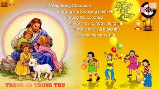 Những Bài Thánh Ca Trung Thu Hay Nhất