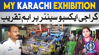 Karachi Expo Center Event | My Karachi Exhibition | Ghazia Afzaal Report | Sindh Police FM