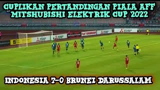 ⚫ INDONESIA 7-0 BRUNEI !! CUPLIKAN PERTANDINGAN PIALA AFF MITSHUBISHI ELECTRIK CUP 2022