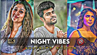 Night vibes WhatsApp status|Tamil status🔞|Yosi Yosi|😂💥4K HD|💥🔥J