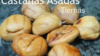 Castañas Asadas Tiernas en 4 PASOS! Sanas y Nutritivas.