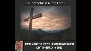 "All Sweetness in the Lord?"