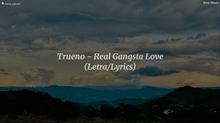 Trueno - Real Gangsta Love (Letra/Lyrics)