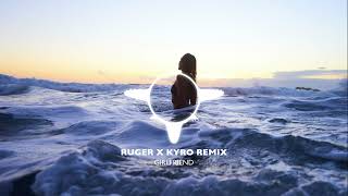 GIRLFRIEND - RUGER X KYRO REMIX