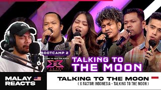 X Factor Indonesia - TALKING TO THE MOON | MALAY REACT!