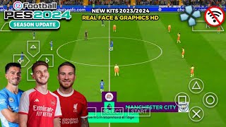 Terbaru ! eFootball pes 2024 ppsspp New Transfer, New Kits, Real Face & Camera ps5 HD !