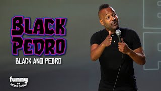 Black Pedro - Black and Pedro  : Stand-Up Special from the Comedy Cube