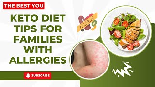 Keto Diet Tips for Families with Allergies