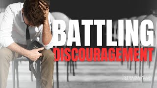 Battling discouragement