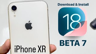 iOS 18 Beta 7 on iPhone XR - How to Install iOS 18 Beta 7 on iPhone XR