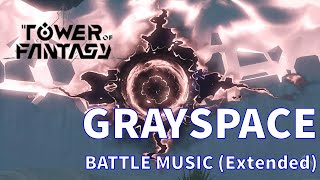 【Tower of Fantasy】Grayspace Battle Music (Extended)