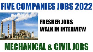 Current openings 5 walk in interview mechanical and civil engineering fresher jobs today 2022