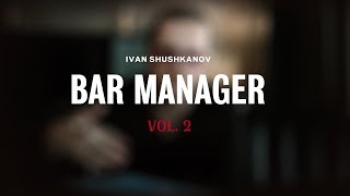 Bar Manager by Ivan Shushkanov vol.2