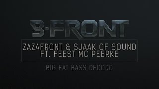 Zazafront & Sjaak of Sound ft Feest MC Peerke - Big Fat Bass Record