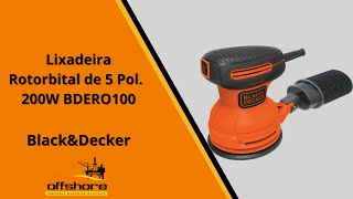 Lixadeira Rotorbital de 5 Pol. (127mm) 200W 220V BDERO100 - Black Decker