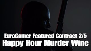 Hitman 3 - Happy Hour Murder Wine (SA) - EuroGamer Featured Contract 2/5