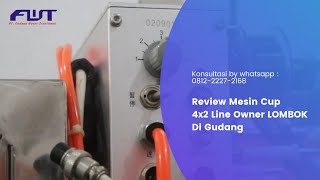 Review Mesin Cup 4x2 Line Owner Lombok Part 2