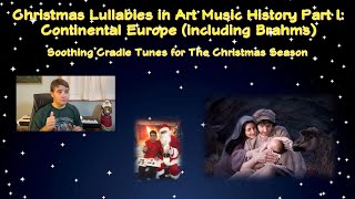 Christmas Lullabies in Art Music History Part I - Continental Europe (Including Brahms)