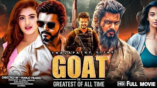 The Goat Full Movie In Hindi Dubbed 2024 | Thalapathy Vijay | Goldmines Telefilms | Review & Facts