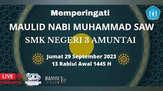 Maulid Nabi Muhammad Saw 1445 H Di SMK NEGERI 3 AMUNTAI