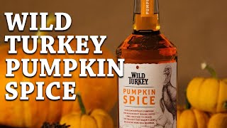 Wild Turkey Pumpkin Spice (Thanksgiving Special) | The Whiskey Dictionary