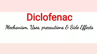 Diclofenac - Mechanism, Uses, Precautions & Side Effects